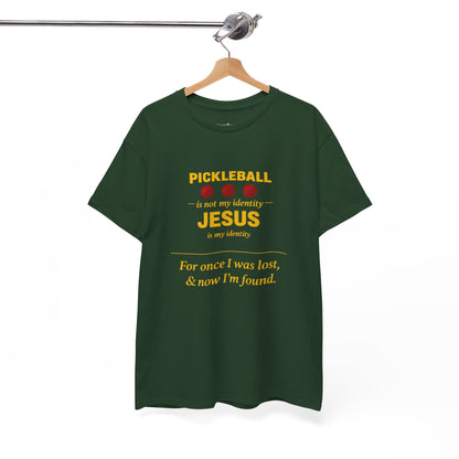 Pickleball Is Not My Identity — Jesus Is My Identity T-Shirt