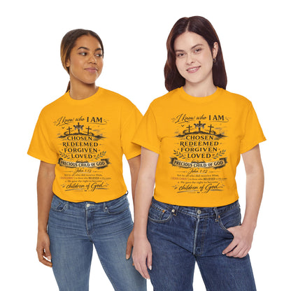 Christian Faith T-Shirt – “I Know Who I Am” Chosen, Redeemed, Forgiven Design
