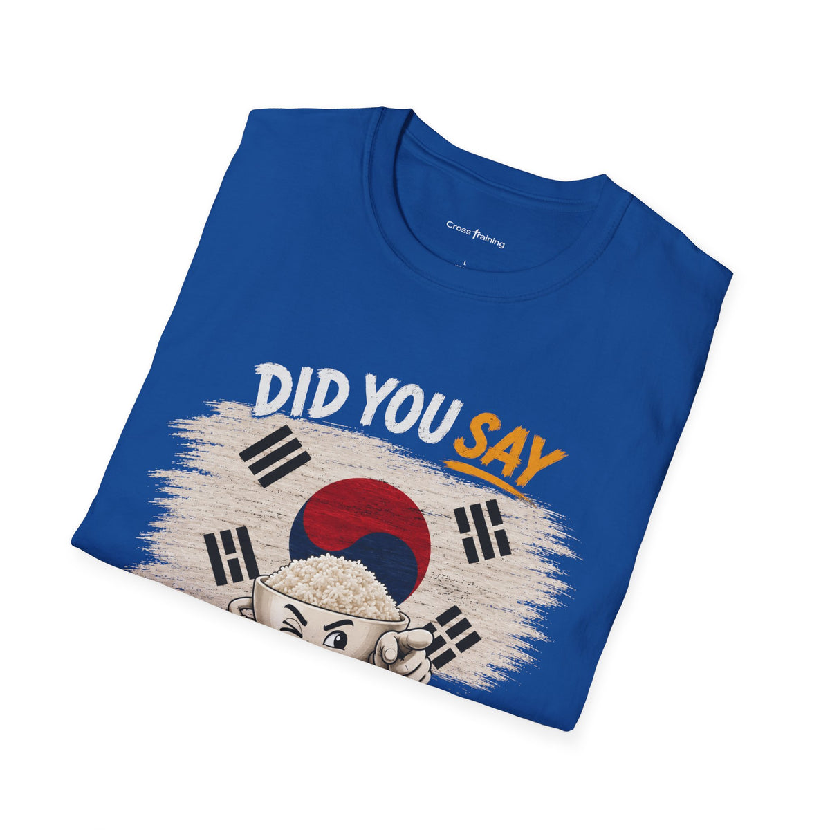 Did You Say Extra Rice? Korean Flag Rice Bowl T-Shirt