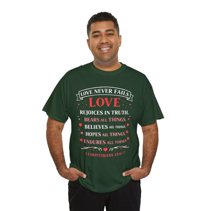 Love Never Fails T-Shirt — 1 Corinthians 13:6-7 Christian Faith Tee
