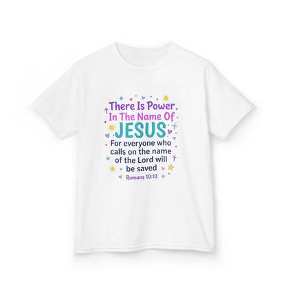 Kids T-Shirt - "There Is Power In The Name Of Jesus" Romans 10:13 Christian Tee