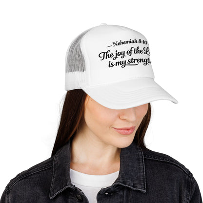 Nehemiah 8:10 Trucker Hat — “The Joy of the Lord Is My Strength” Christian Foam Cap