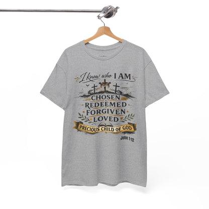 Christian Tee – "I Know Who I Am: Chosen, Redeemed, Forgiven, Loved" Spiritual Faith T-Shirt