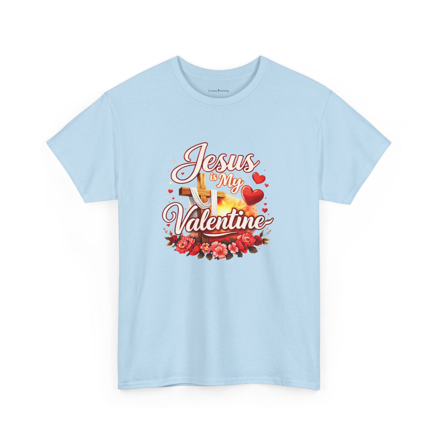 Jesus Is My Valentine T-Shirt — Christian Valentine’s Day Tee