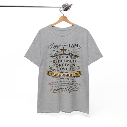 Christian Faith T-Shirt – “I Know Who I Am” Chosen, Redeemed, Forgiven Design