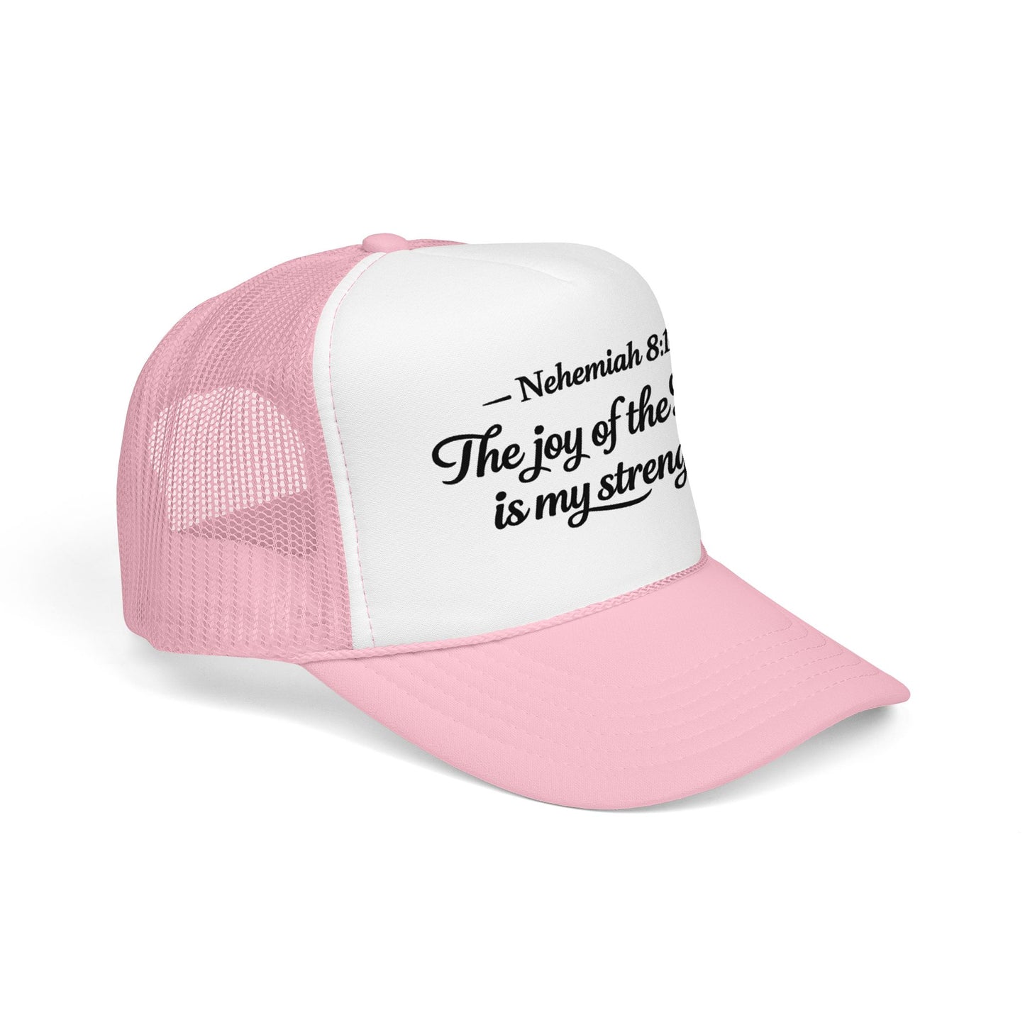 Nehemiah 8:10 Trucker Hat — “The Joy of the Lord Is My Strength” Christian Foam Cap
