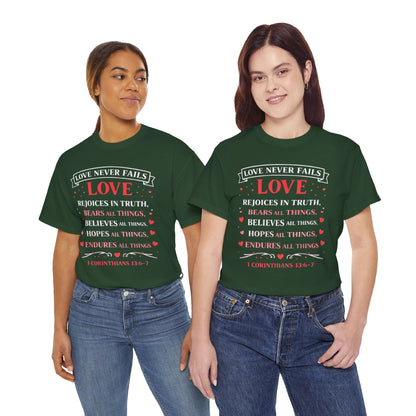 Love Never Fails T-Shirt — 1 Corinthians 13:6-7 Christian Faith Tee