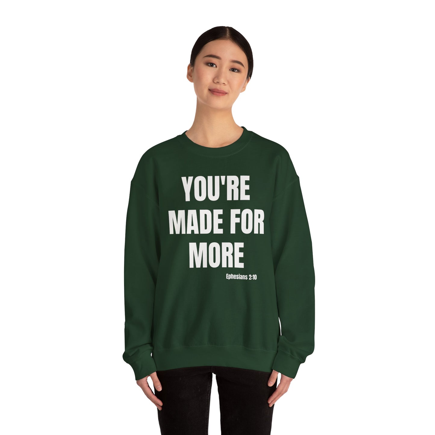 Crewneck Sweatshirt - "You're Made For More" Inspirational Christian Quote (Ephesians 2:10)