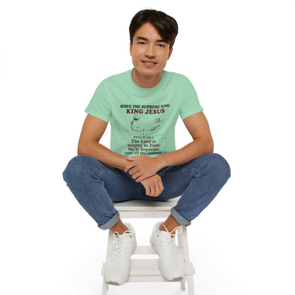King Jesus Psalm 99:2 T-Shirt — Christian Faith Graphic Tee
