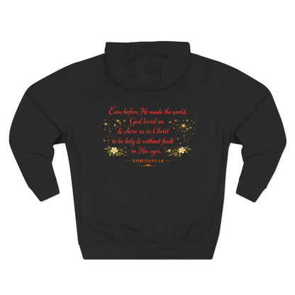 Christian Hoodie — Spiritual Scripture Floral Design ("Even Before He Made the World")