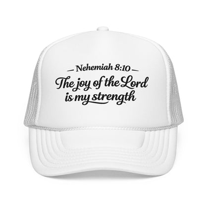 Nehemiah 8:10 Trucker Hat — “The Joy of the Lord Is My Strength” Christian Foam Cap