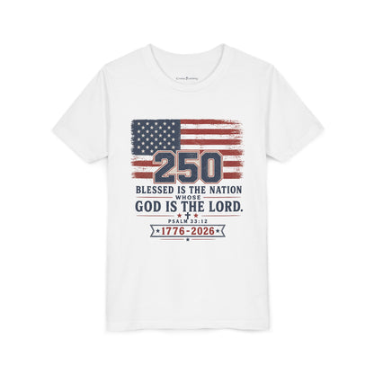 Youth Tee — 250th USA Celebration "Blessed Is the Nation" Patriotic T‑Shirt (1776–2026)