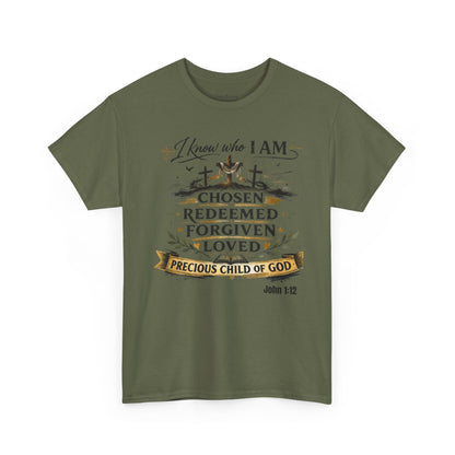 Christian Tee – "I Know Who I Am: Chosen, Redeemed, Forgiven, Loved" Spiritual Faith T-Shirt