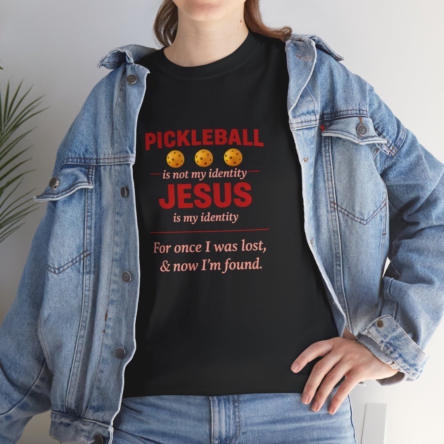 Pickleball Is Not My Identity — Jesus Is My Identity T-Shirt