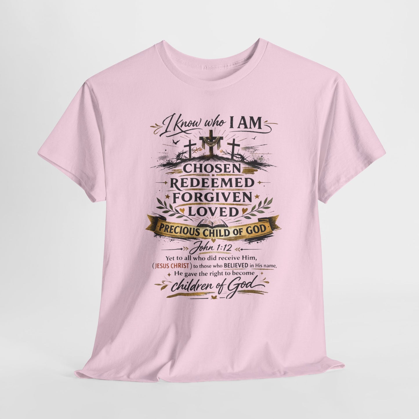 Christian Faith T-Shirt – “I Know Who I Am” Chosen, Redeemed, Forgiven Design