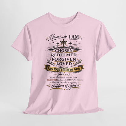 Christian Faith T-Shirt – “I Know Who I Am” Chosen, Redeemed, Forgiven Design