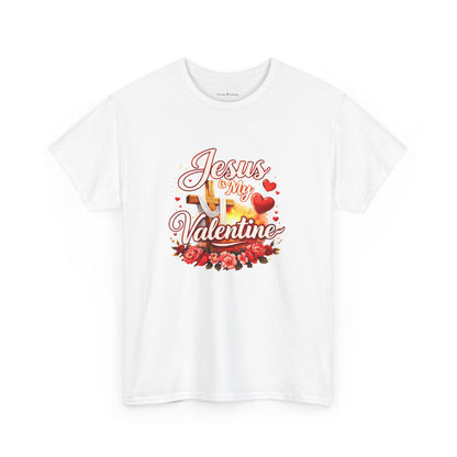 Jesus Is My Valentine T-Shirt — Christian Valentine’s Day Tee