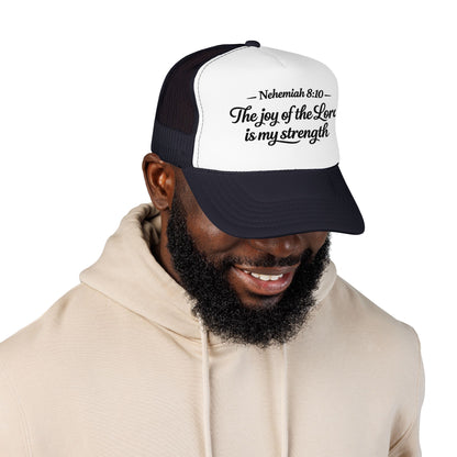 Nehemiah 8:10 Trucker Hat — “The Joy of the Lord Is My Strength” Christian Foam Cap