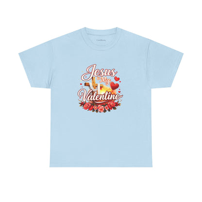 Jesus Is My Valentine T-Shirt — Christian Valentine’s Day Tee