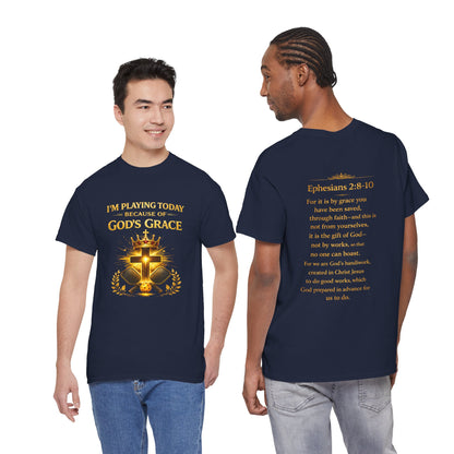 God’s Grace Tee — "I’m Playing Today Because of God’s Grace" Christian T-Shirt (Ephesians 2:8-10)