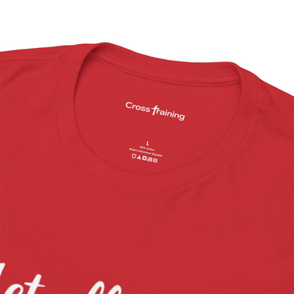 Love Scripture T-Shirt — "Let All That You Do Be Done in Love" (1 Corinthians 16:14)