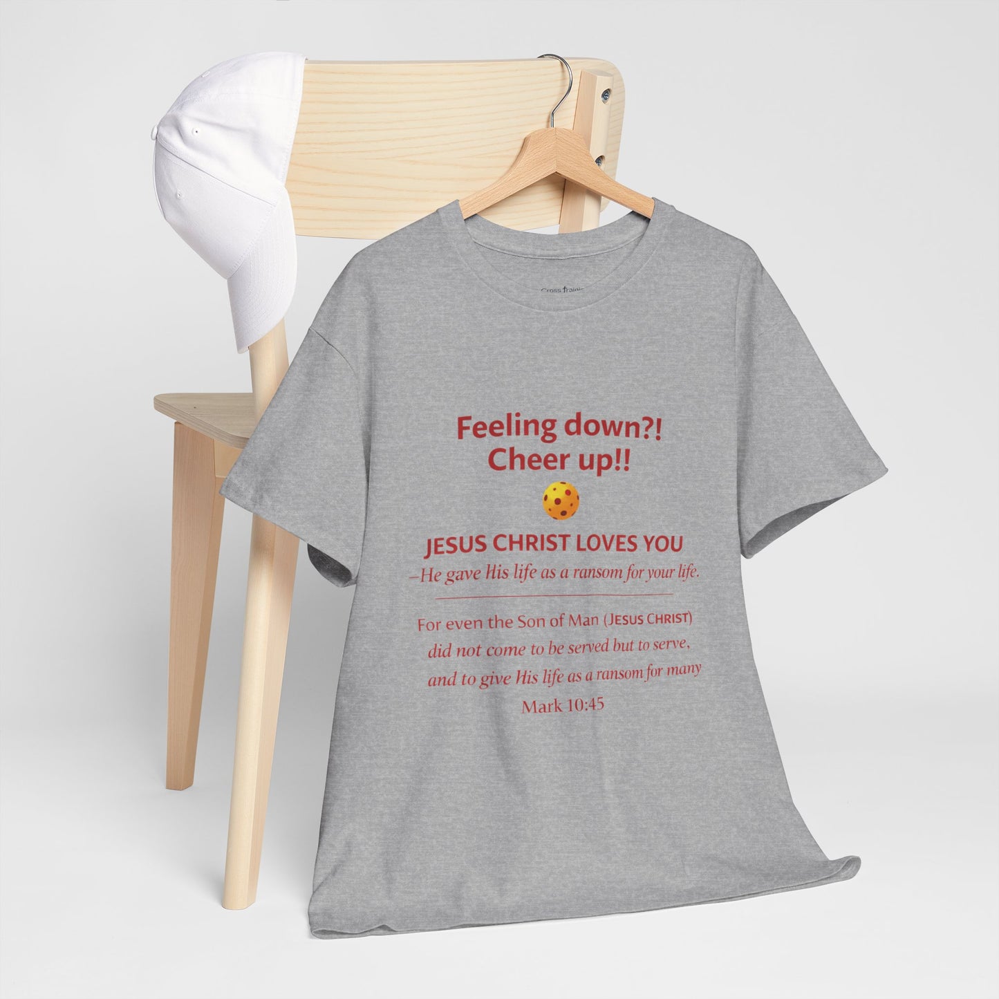 Christian Encouragement T-Shirt — "Feeling down?! Cheer up!! Jesus Christ Loves You" Faith Tee