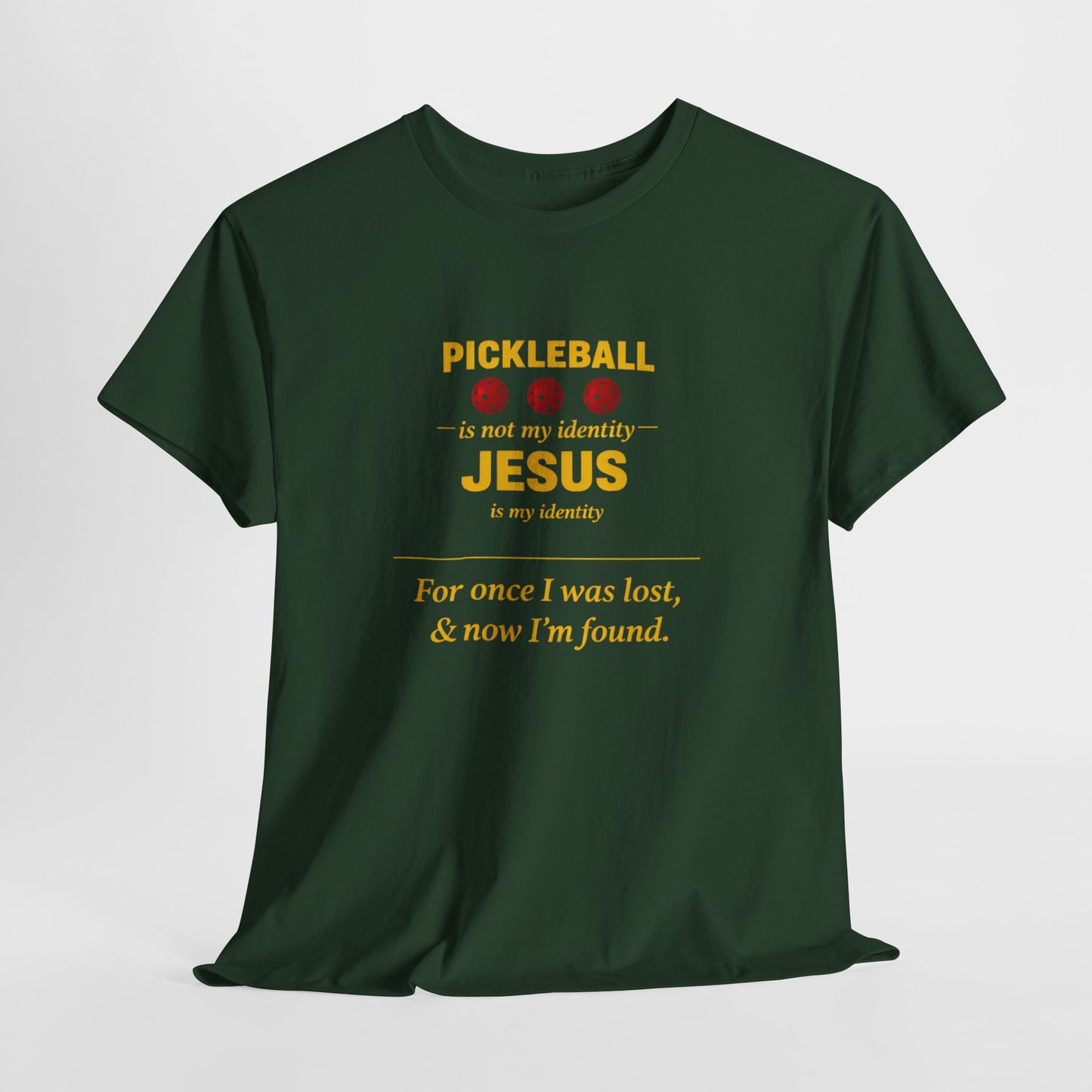 Pickleball Is Not My Identity — Jesus Is My Identity T-Shirt