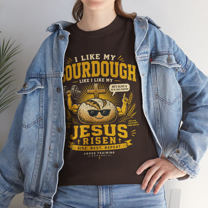 Jesus Is Risen Sourdough T-Shirt — Funny Christian Baking Tee