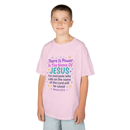 Kids T-Shirt - "There Is Power In The Name Of Jesus" Romans 10:13 Christian Tee