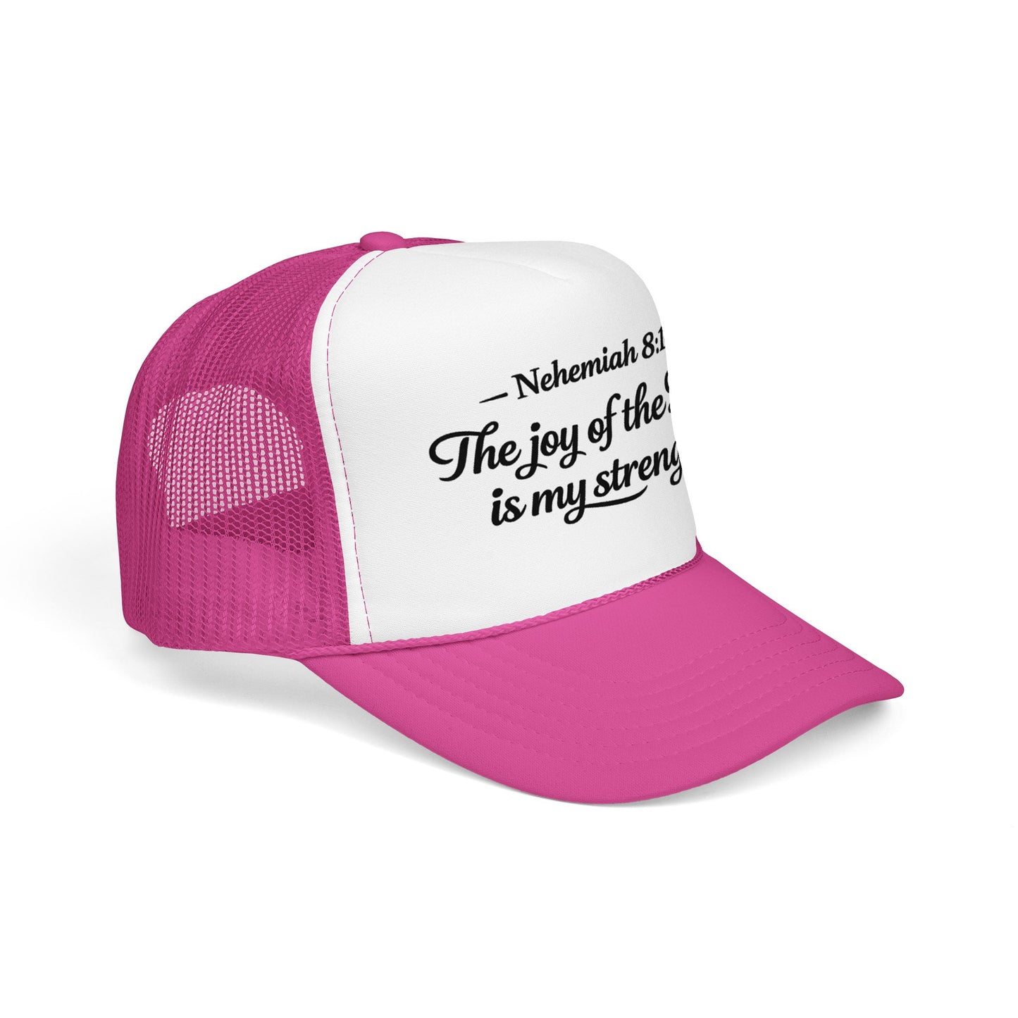 Nehemiah 8:10 Trucker Hat — “The Joy of the Lord Is My Strength” Christian Foam Cap