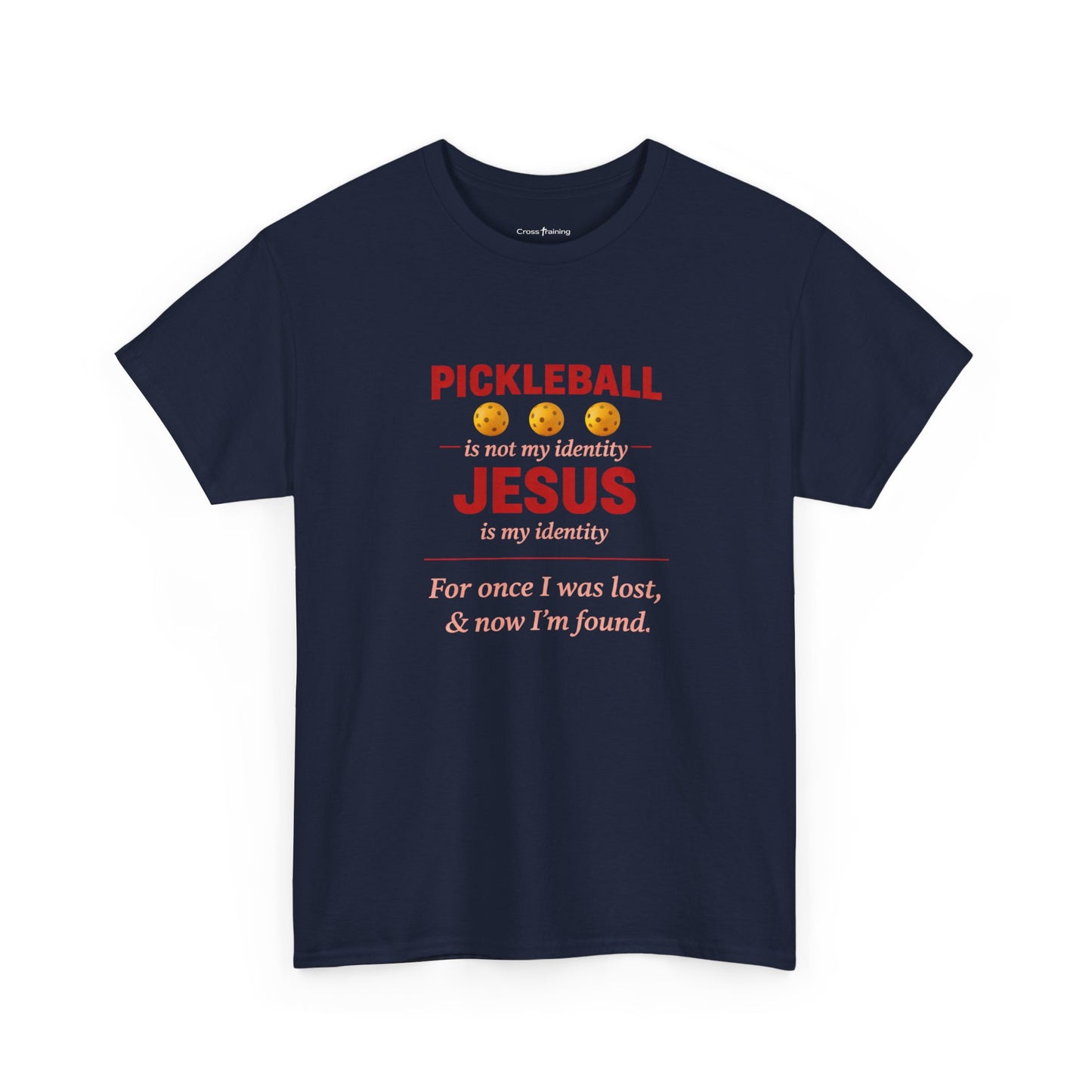 Pickleball Is Not My Identity — Jesus Is My Identity T-Shirt