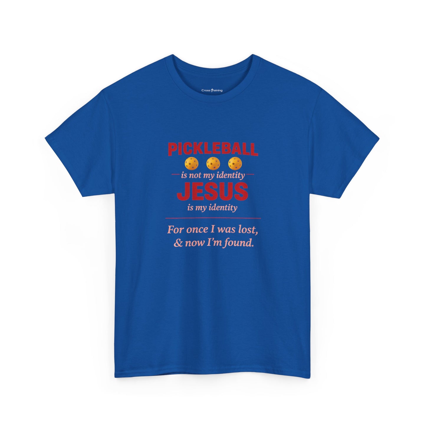 Pickleball Is Not My Identity — Jesus Is My Identity T-Shirt
