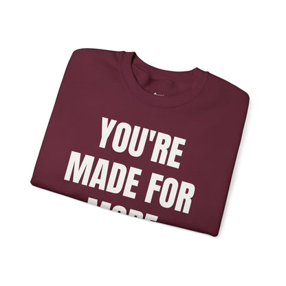 Crewneck Sweatshirt - "You're Made For More" Inspirational Christian Quote (Ephesians 2:10)