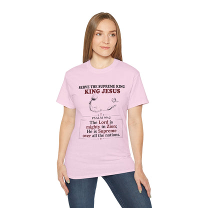 King Jesus Psalm 99:2 T-Shirt — Christian Faith Graphic Tee