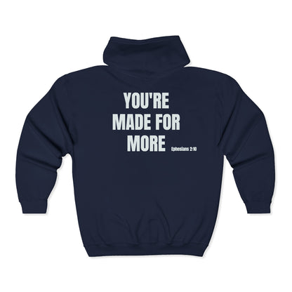 Inspirational Zip Hoodie - "YOU'RE MADE FOR MORE" Back Print (Ephesians 2:10)