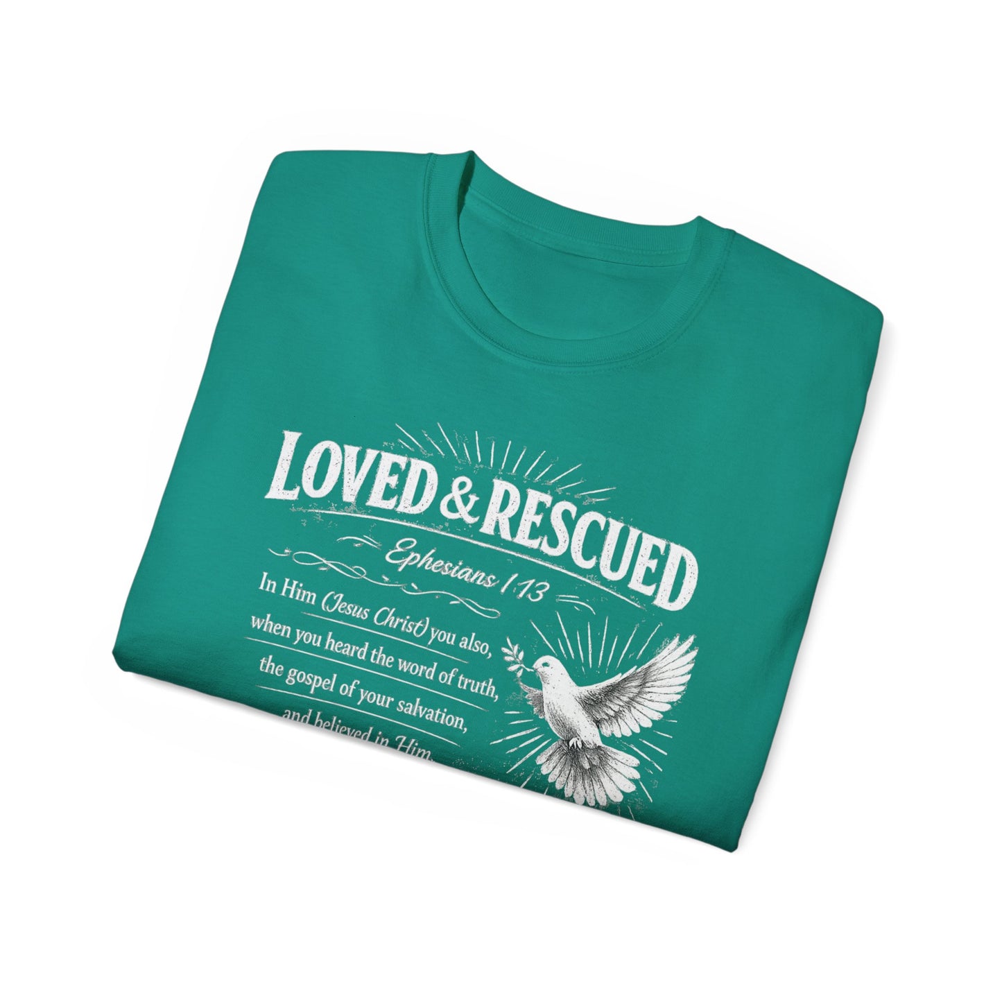 Loved & Rescued Tee — Ephesians 1:13 Christian Dove T‑Shirt