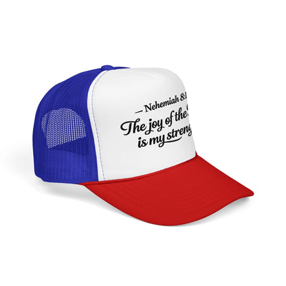 Nehemiah 8:10 Trucker Hat — “The Joy of the Lord Is My Strength” Christian Foam Cap