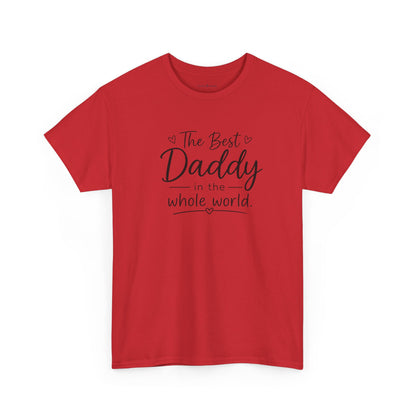 Daddy T-Shirt – "The Best Daddy in the Whole World" Father's Day Tee