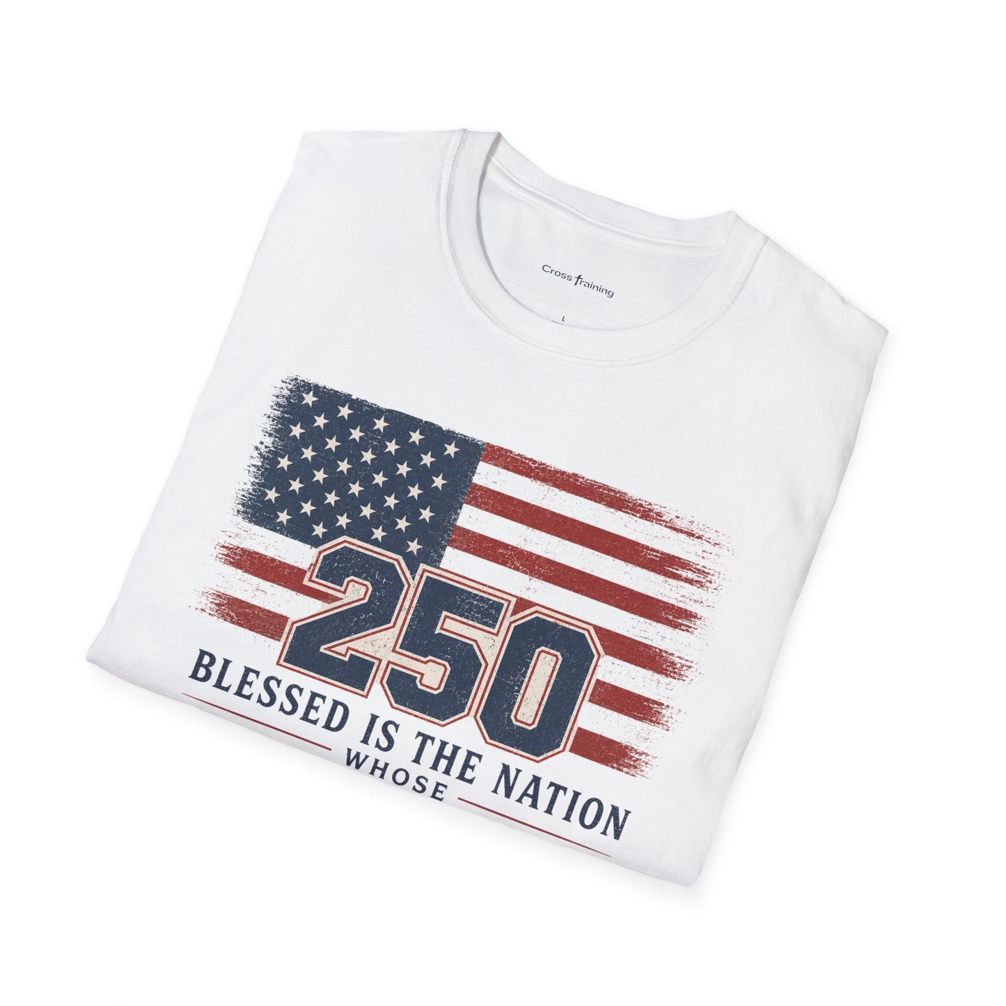 250th Anniversary Flag T-Shirt — "Blessed Is The Nation" Patriotic Tee