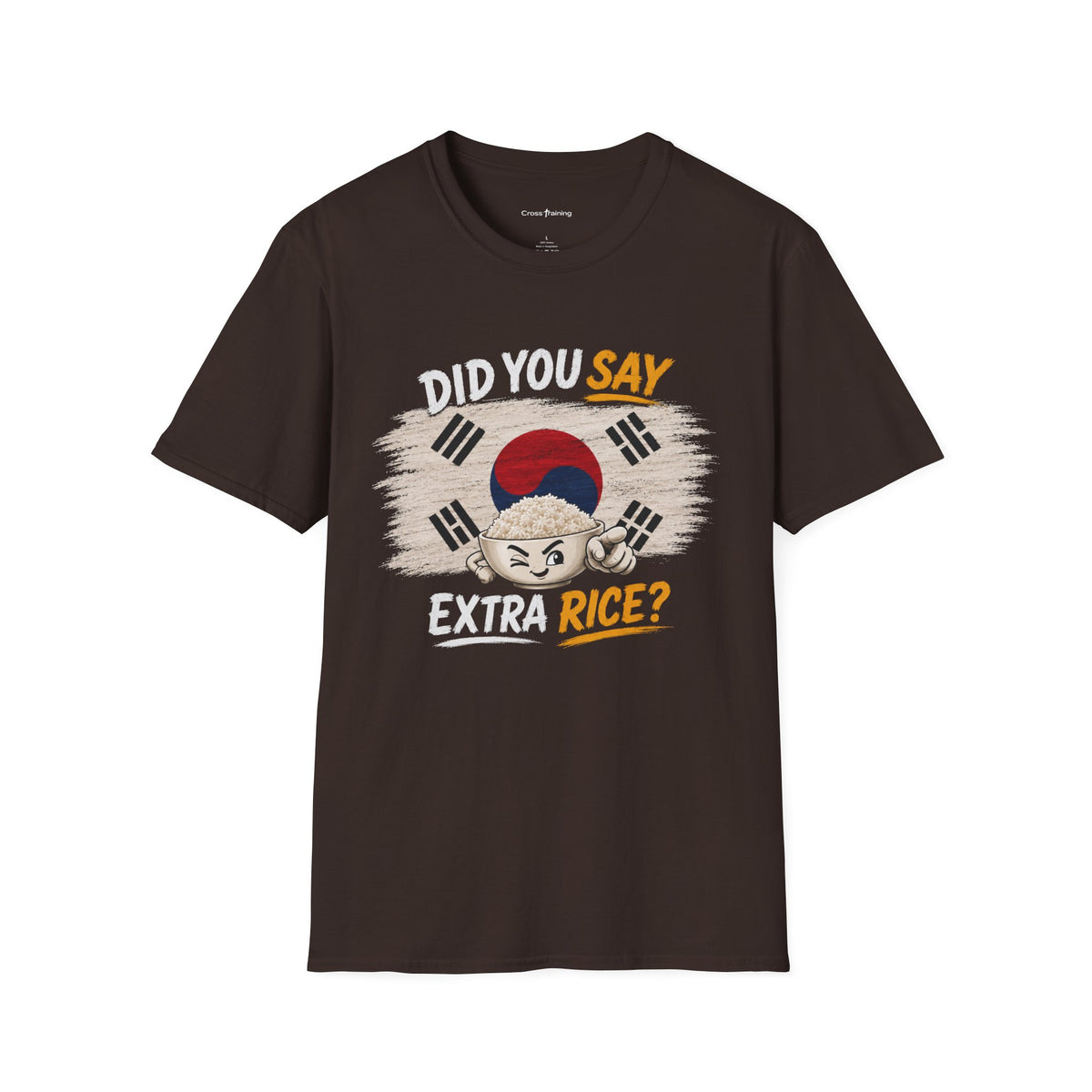 Did You Say Extra Rice? Korean Flag Rice Bowl T-Shirt