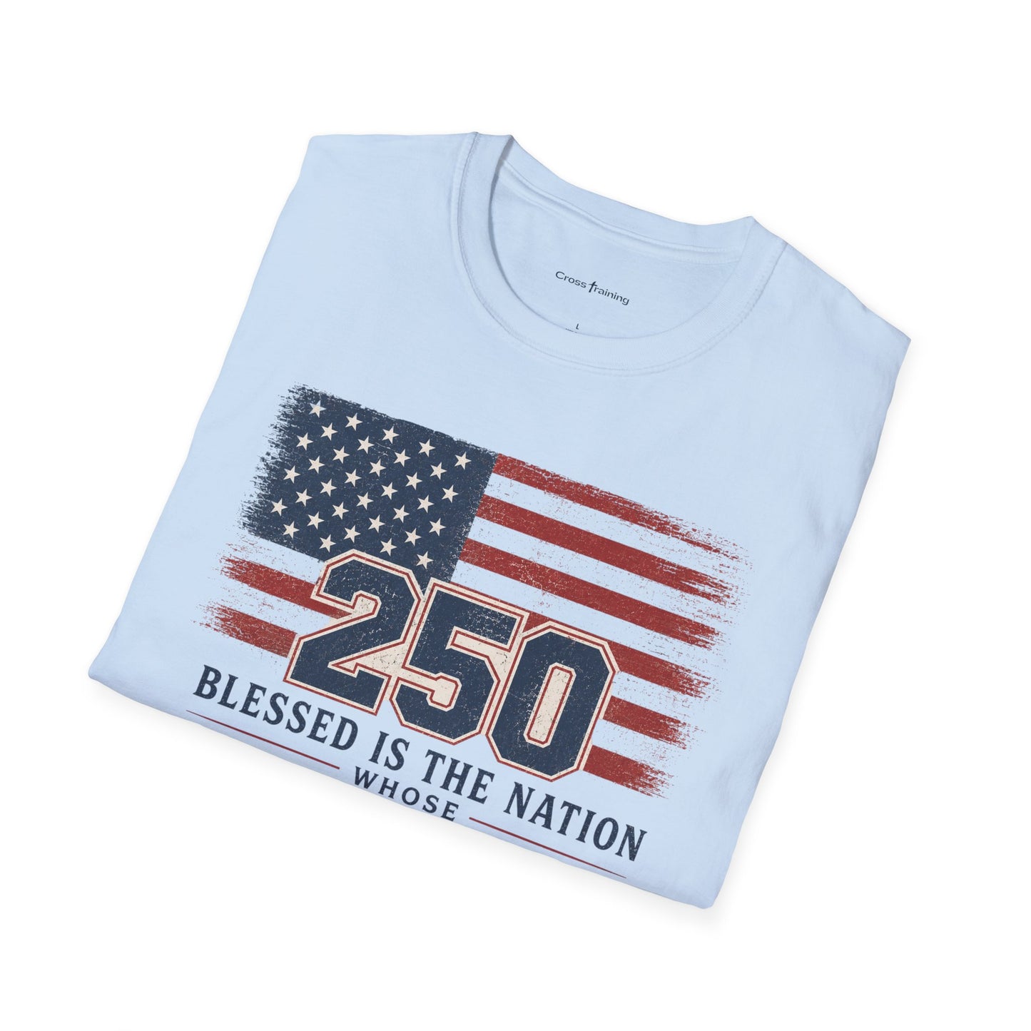 250th Anniversary Flag T-Shirt — "Blessed Is The Nation" Patriotic Tee