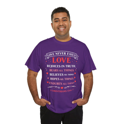 Love Never Fails T-Shirt — 1 Corinthians 13:6-7 Christian Faith Tee