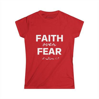 Faith Over Fear Women's Softstyle Tee, Inspirational Shirt, Christian Apparel, Spiritual Gift, Motivational T-Shirt