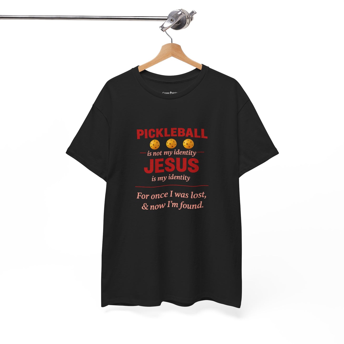Pickleball Is Not My Identity — Jesus Is My Identity T-Shirt