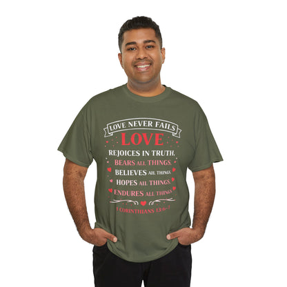 Love Never Fails T-Shirt — 1 Corinthians 13:6-7 Christian Faith Tee