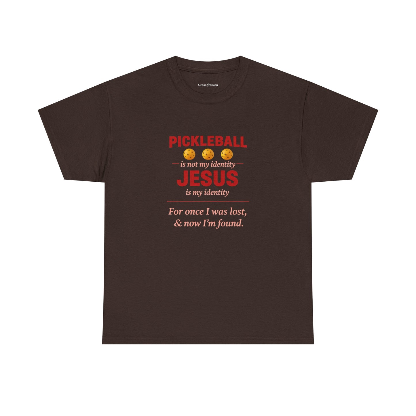 Pickleball Is Not My Identity — Jesus Is My Identity T-Shirt