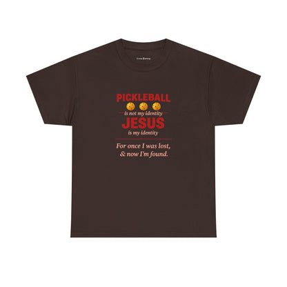 Pickleball Is Not My Identity — Jesus Is My Identity T-Shirt