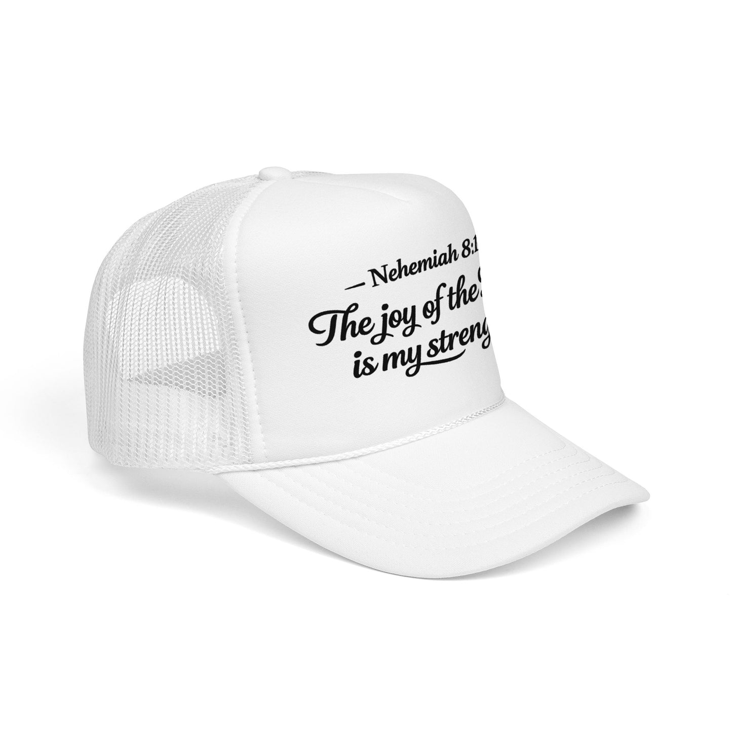 Nehemiah 8:10 Trucker Hat — “The Joy of the Lord Is My Strength” Christian Foam Cap
