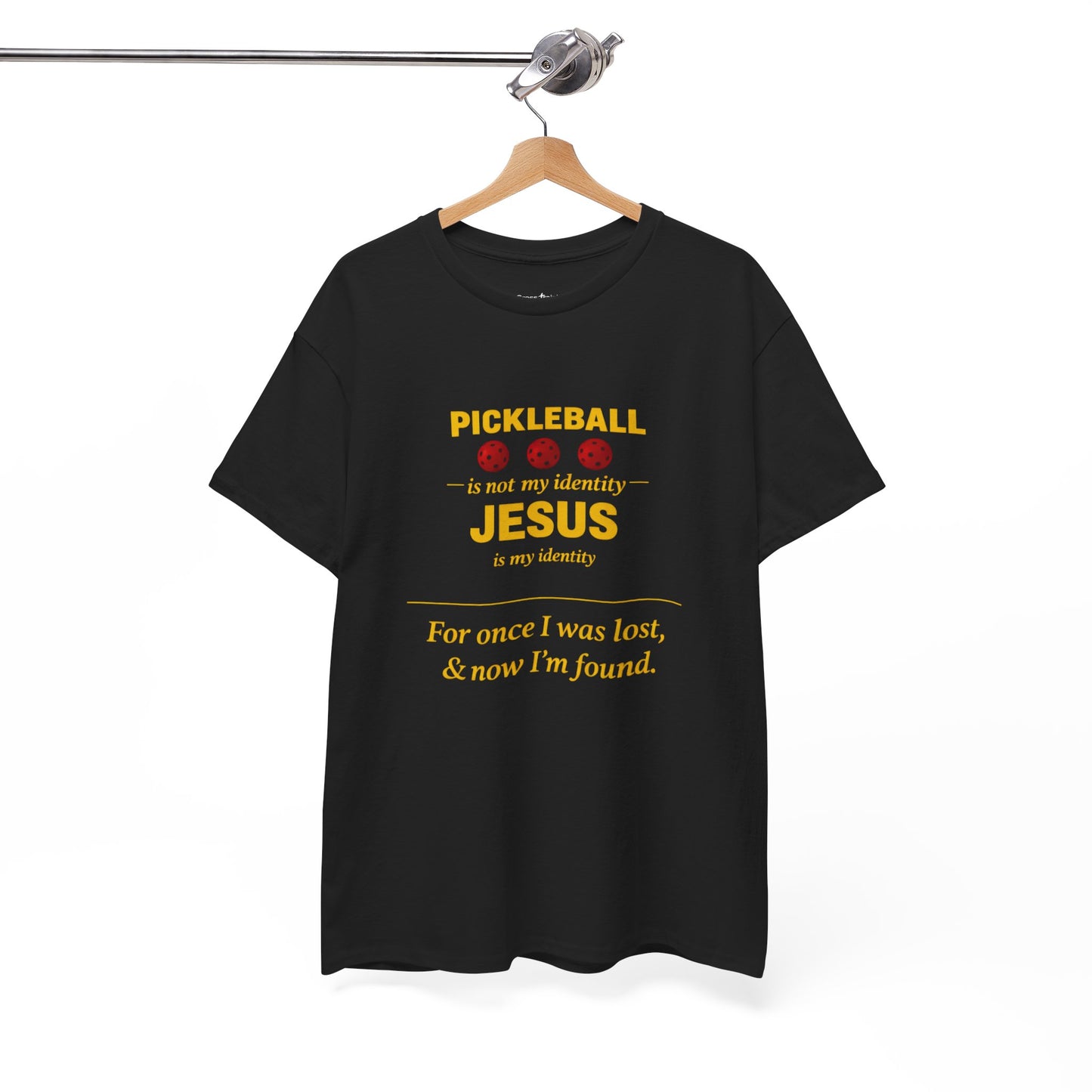 Pickleball Is Not My Identity — Jesus Is My Identity T-Shirt