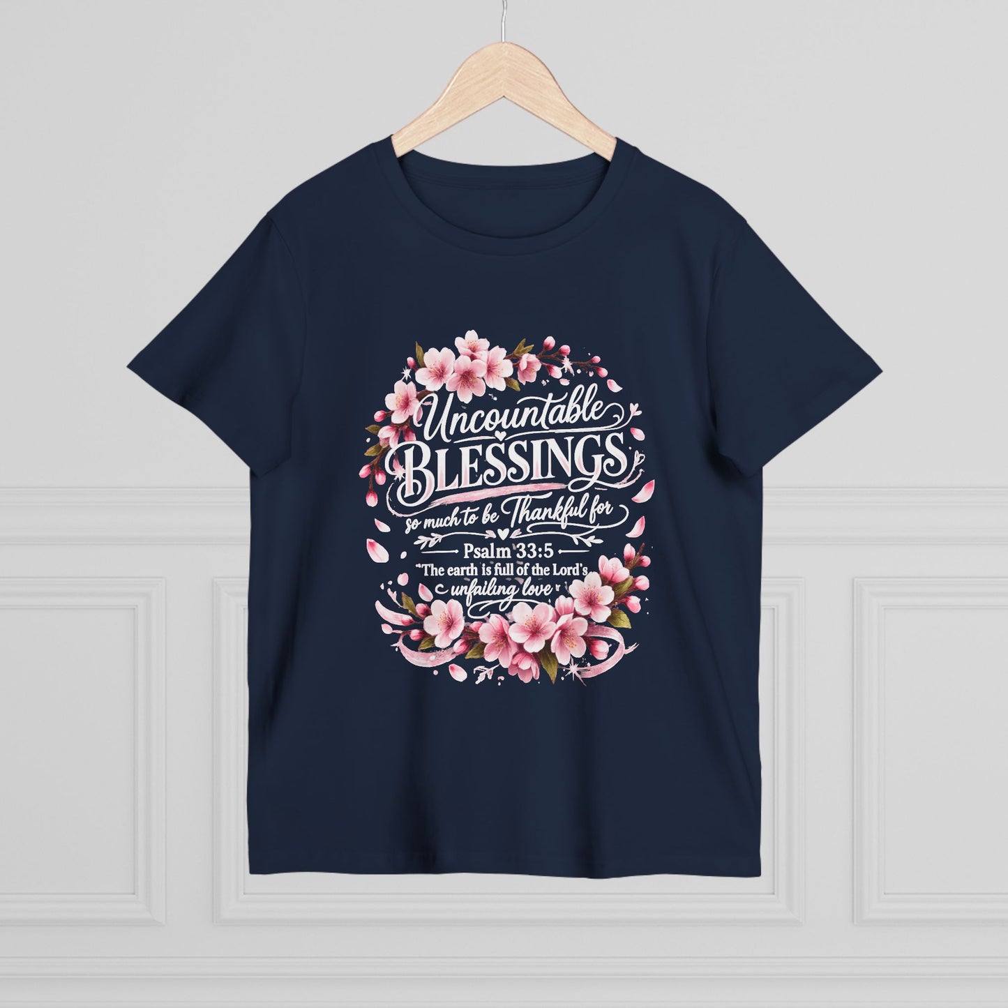 Uncountable Blessings Women’s Tee – Floral Psalm 33:5 Inspirational Shirt